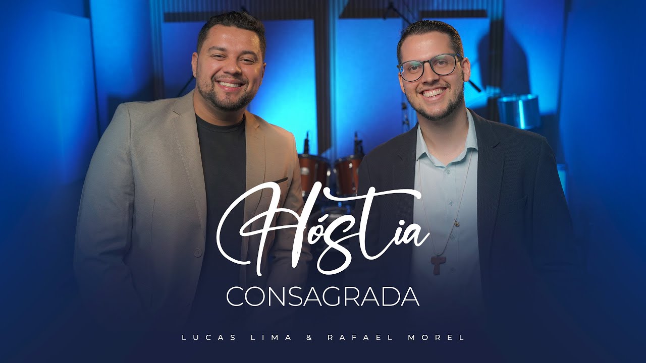 Lucas Montaglia e Rafael Morel - Hóstia Consagrada (Clipe Oficial) Homenagem aos MESCS 