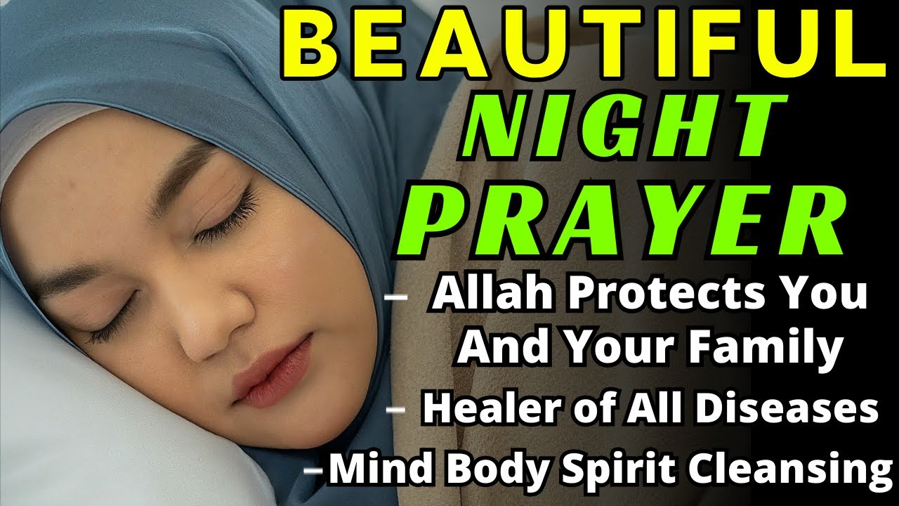 A Night Prayer To End The Day With Allah - Lord God, Forgive me for any shortcomings or mistakes...