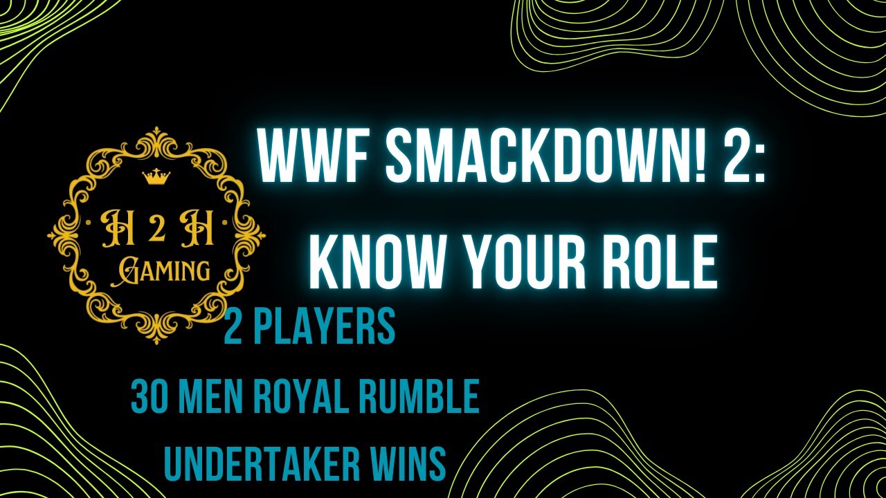 WWF SmackDown! 2: Know Your Role | Royal Rumble | 2 Player Gaming | Winner Undertaker