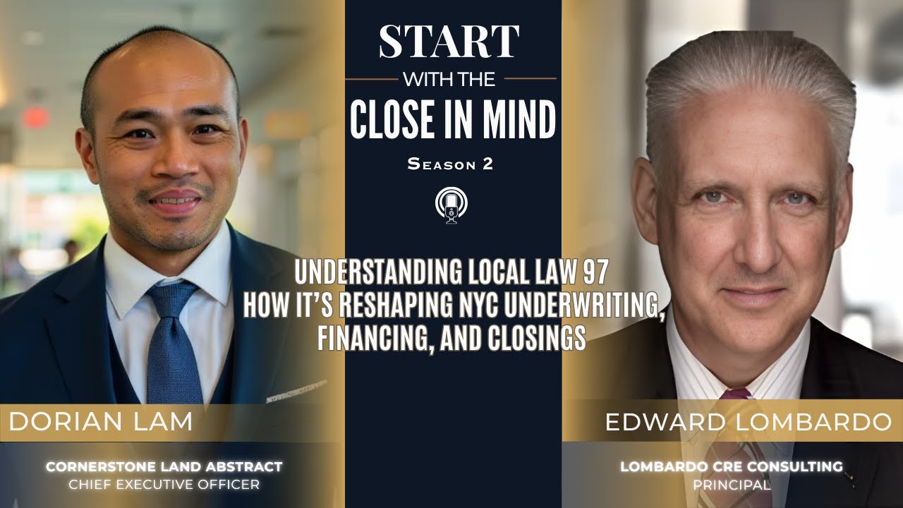 S2 EP 1: Understanding Local Law 97: How It’s Reshaping NYC Underwriting, Financing, and Closings.