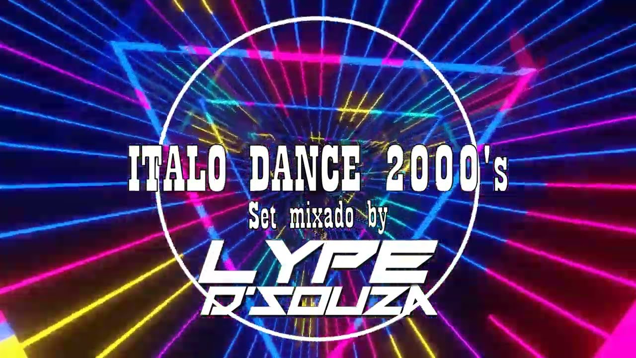 SET ITALO DANCE 2000's - By DJ LYPE D'SOUZA #01