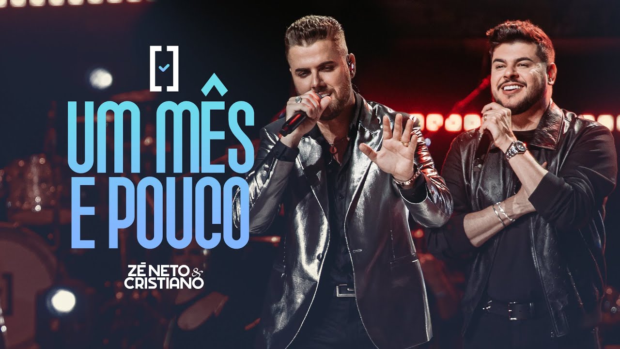 Zé Neto e Cristiano - Um Mês e Pouco - #Escolhas