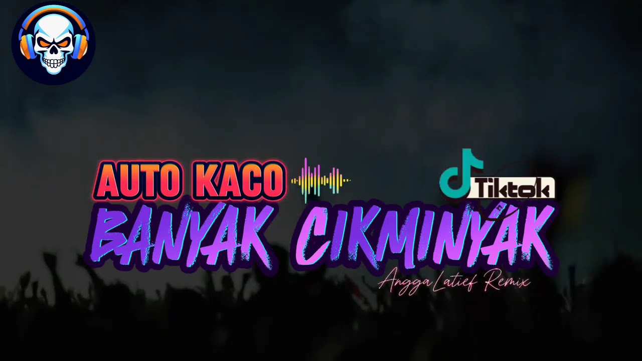 AUTO KACO🔥- BANYAK CIKMINYAK #2 MIX [ ANGGA LATIEF X FIJAY ] NEW 2025‼️