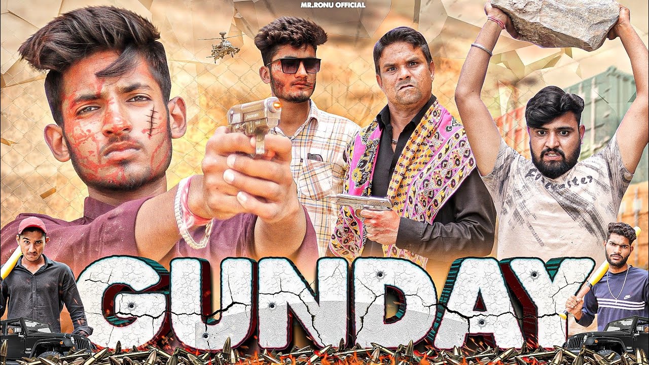 GUNDAY ॥ Gangster Life ॥ Mr. Ronu Official