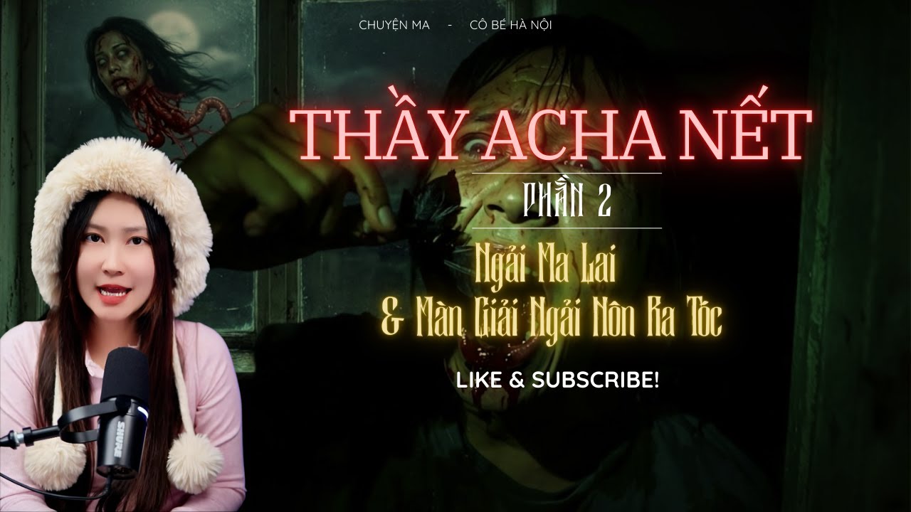 NÔN RA BÚI TÓC VÀ LÔNG GÀ || Cái Kết Của Bà Buôn Vải Dính Ngải Ma Lai Phải Nhờ Thầy Acha Nết