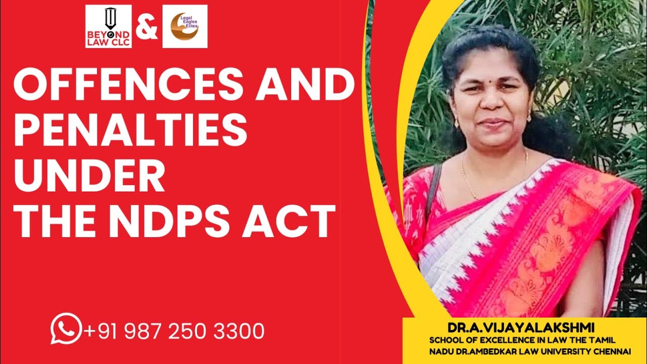 Offences and Penalties under the NDPS Act: Dr. A. Vijayalakshmi