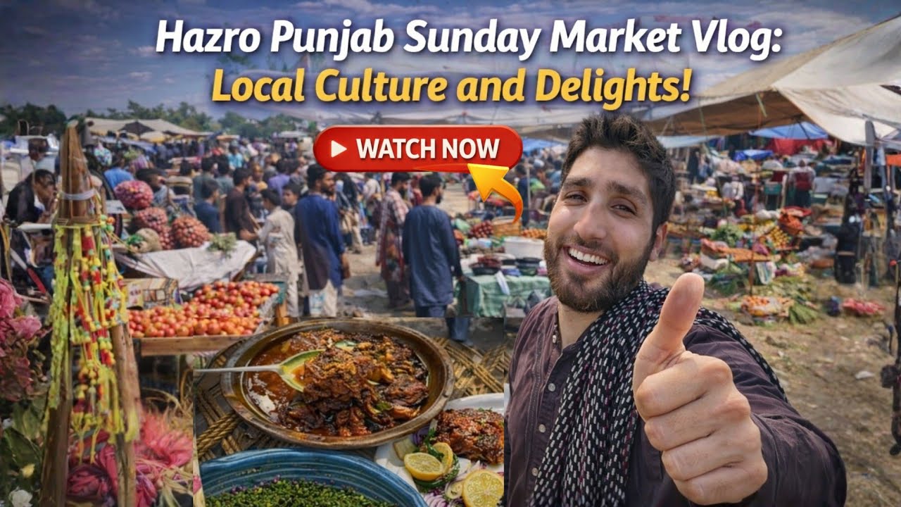 Hazro Punjab biggest Sunday bazaar and traditional qatwa meat dawat