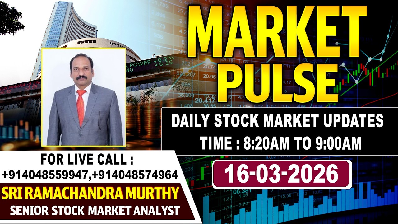 Market Pulse LIVE : Daily Stock Market Updates | Senior Analyst Sriramachandramurthy | 16-03-2026