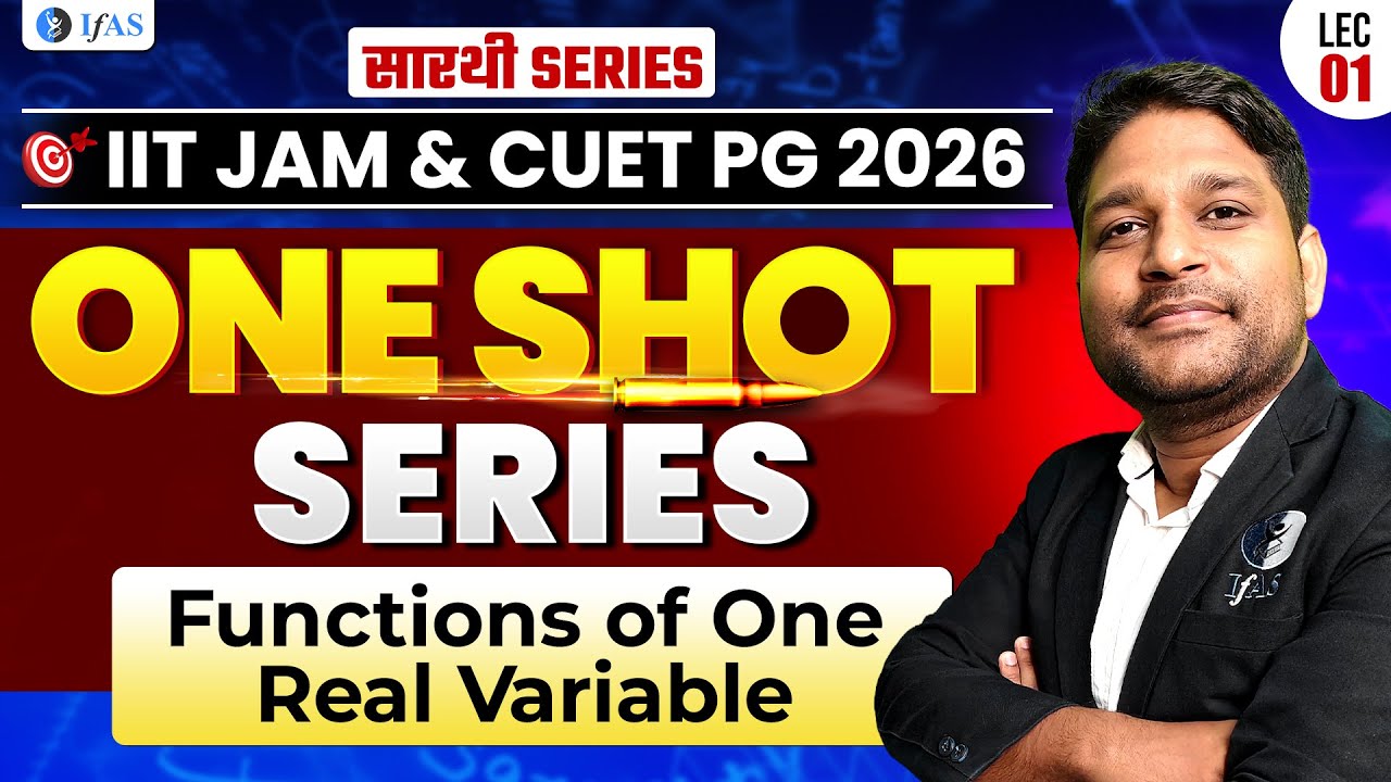 Function Of One Real Variable IIT JAM & CUET PG Mathematics 2026 | One Shot Series | Lec-01 | IFAS