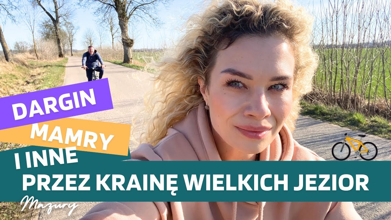 MAZURY NA DWÓCH KÓŁKACH – ROWEREM PRZEZ KRAINĘ WIELKICH JEZIOR  - MAMRY, DARGIN, ŚWIĘCAJTY I INNE