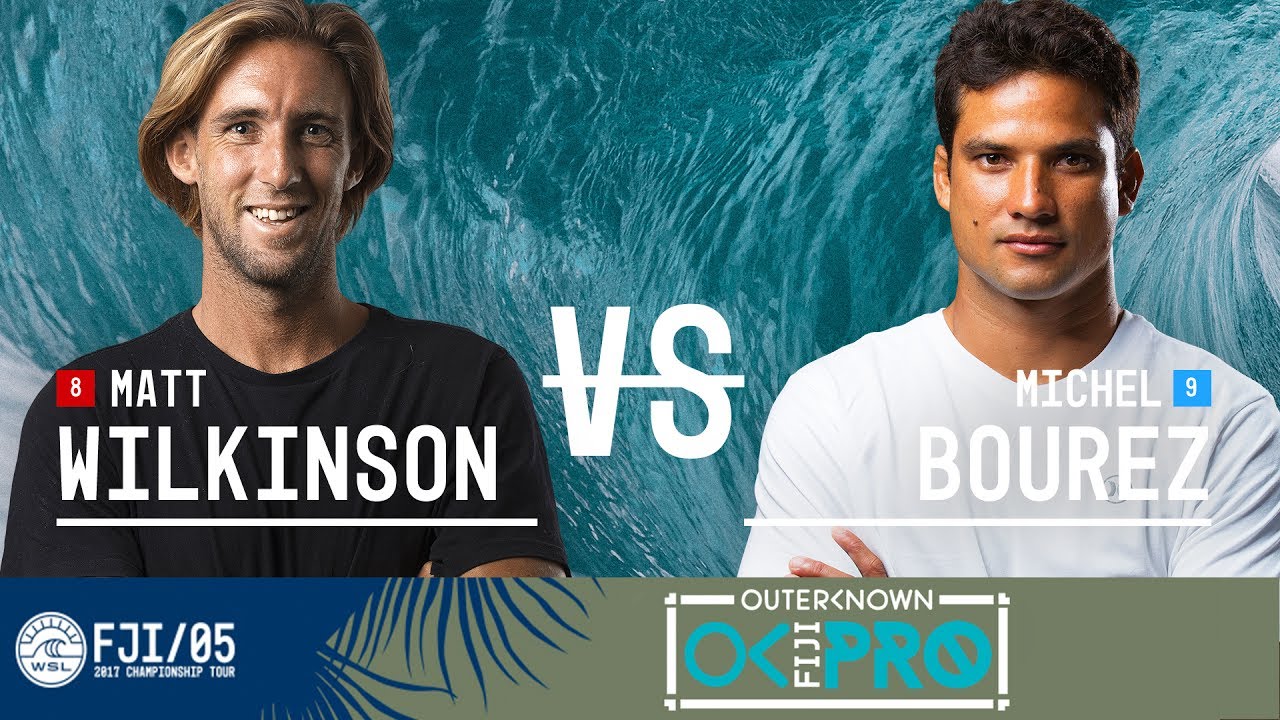 Matt Wilkinson vs. Michel Bourez - Semifinals, Heat 1 - Outerknown Fiji Pro 2017