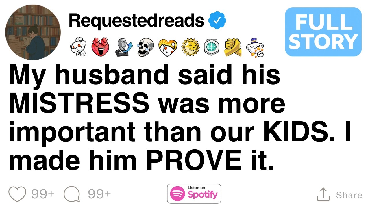 My husband said his MISTRESS was more important than our KIDS. I made him PROVE it. [FULL STORY]