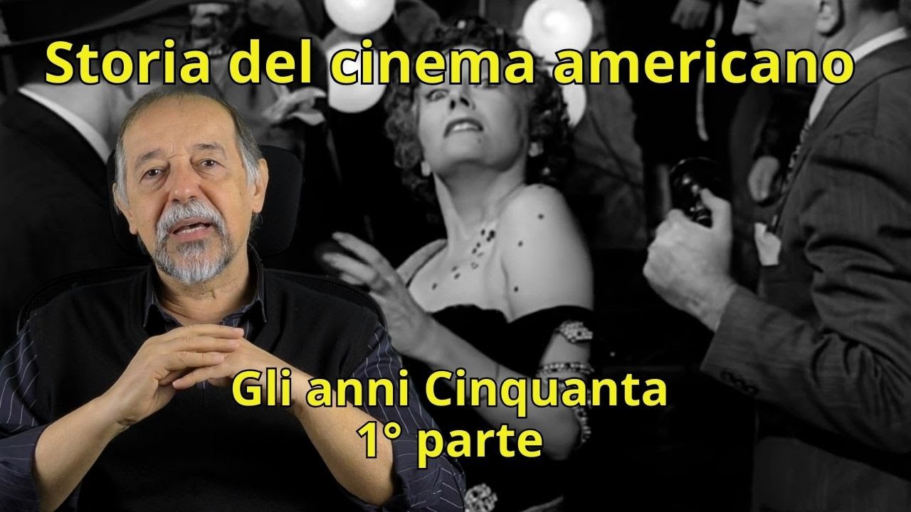Storia del cinema americano - 16 Gli anni Cinquanta - Prima parte