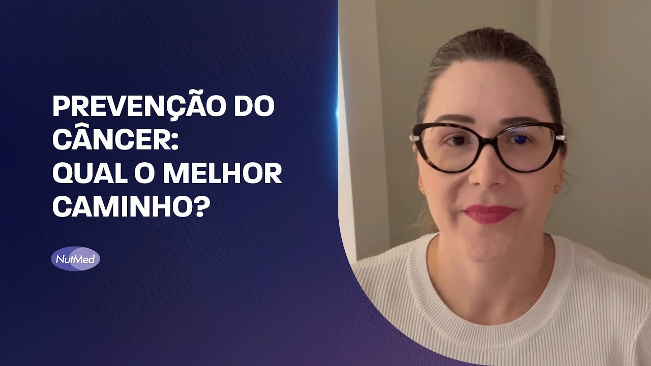 Prevenção do Câncer: Qual o Melhor Caminho? | Prof. Emanuelly Wiegert