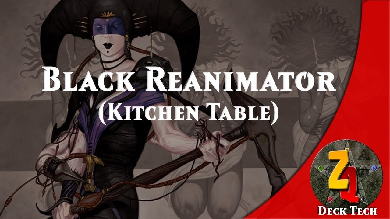 MTG Deck Tech: Kitchen Table (Black Reanimator)