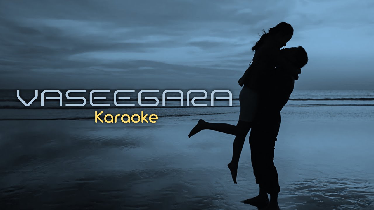 Vaseegara (Karaoke)...