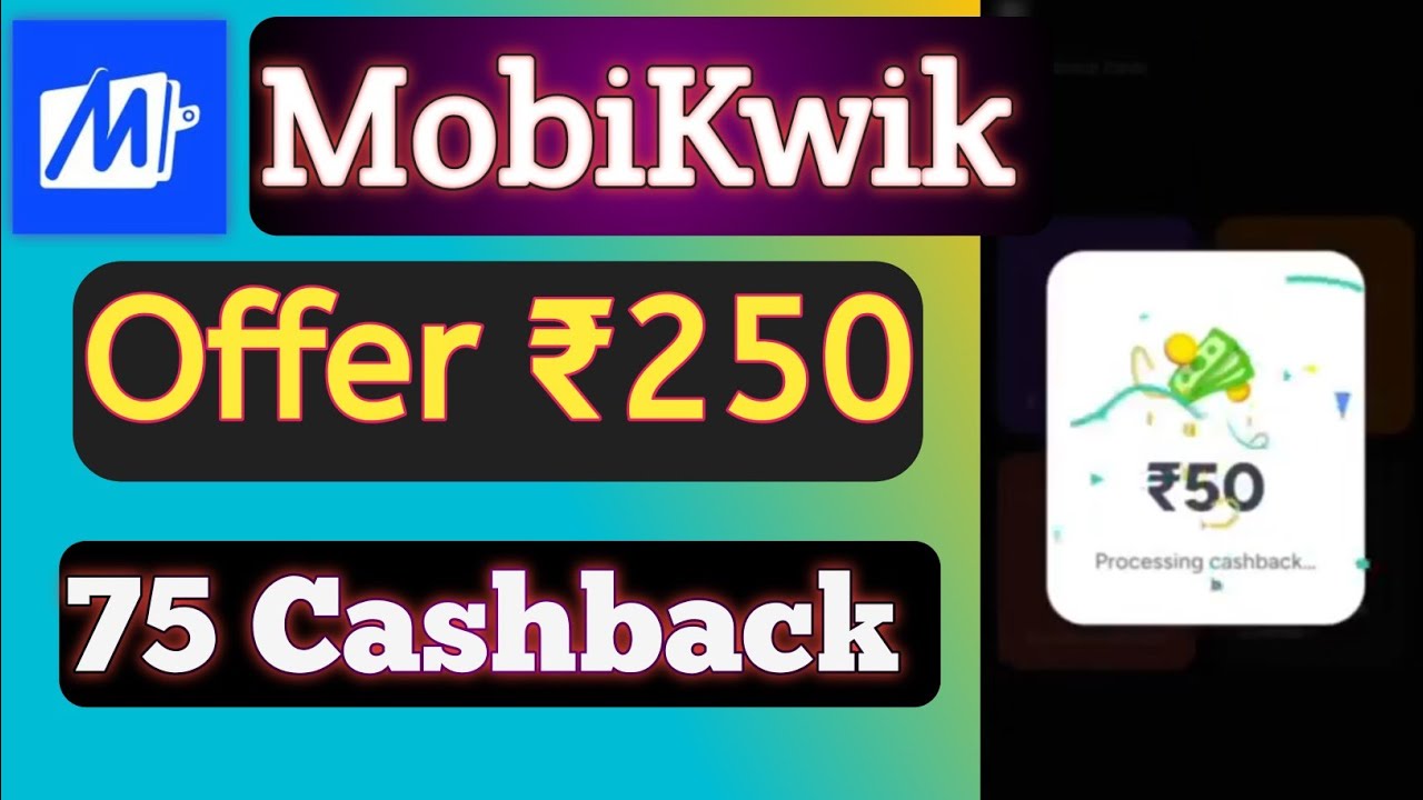 Mobikwik offer up to 500 cashback | mobikwik offer Flat 250 cashback | mobikwik cashback offer