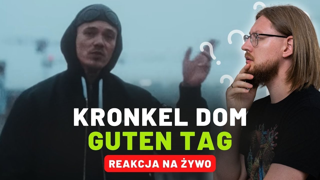 Kronkel Dom "Guten Tag" | REAKCJA NA ŻYWO 🔴