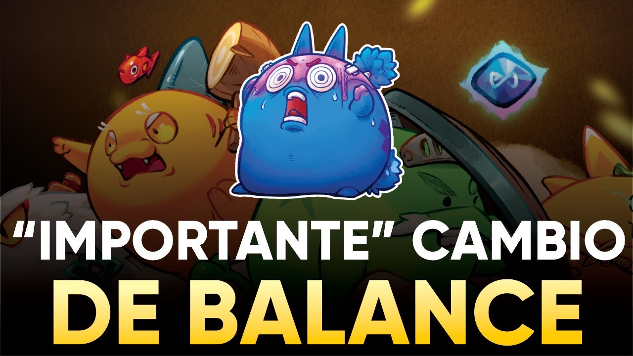 CAMBIO DE BALANCE OFICIAL 🔥 | Axie Infinity Origins