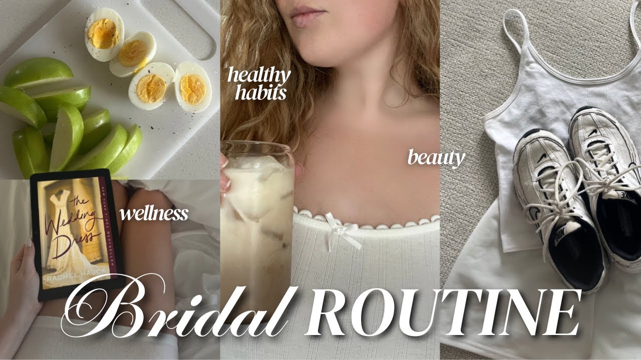 BRIDAL ROUTINE 💍 wedding glow up, wellness, self care & clean girl healthy habits for brides to be
