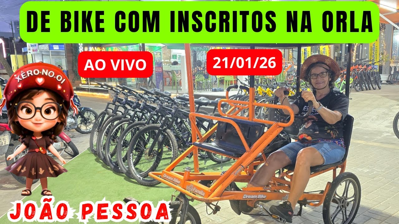 PASSEIO DE BIKE COM INSCRITOS NA ORLA  | JOÃO PESSOA  AO VIVO - PARAÍBA - BRASIL  21/01/26