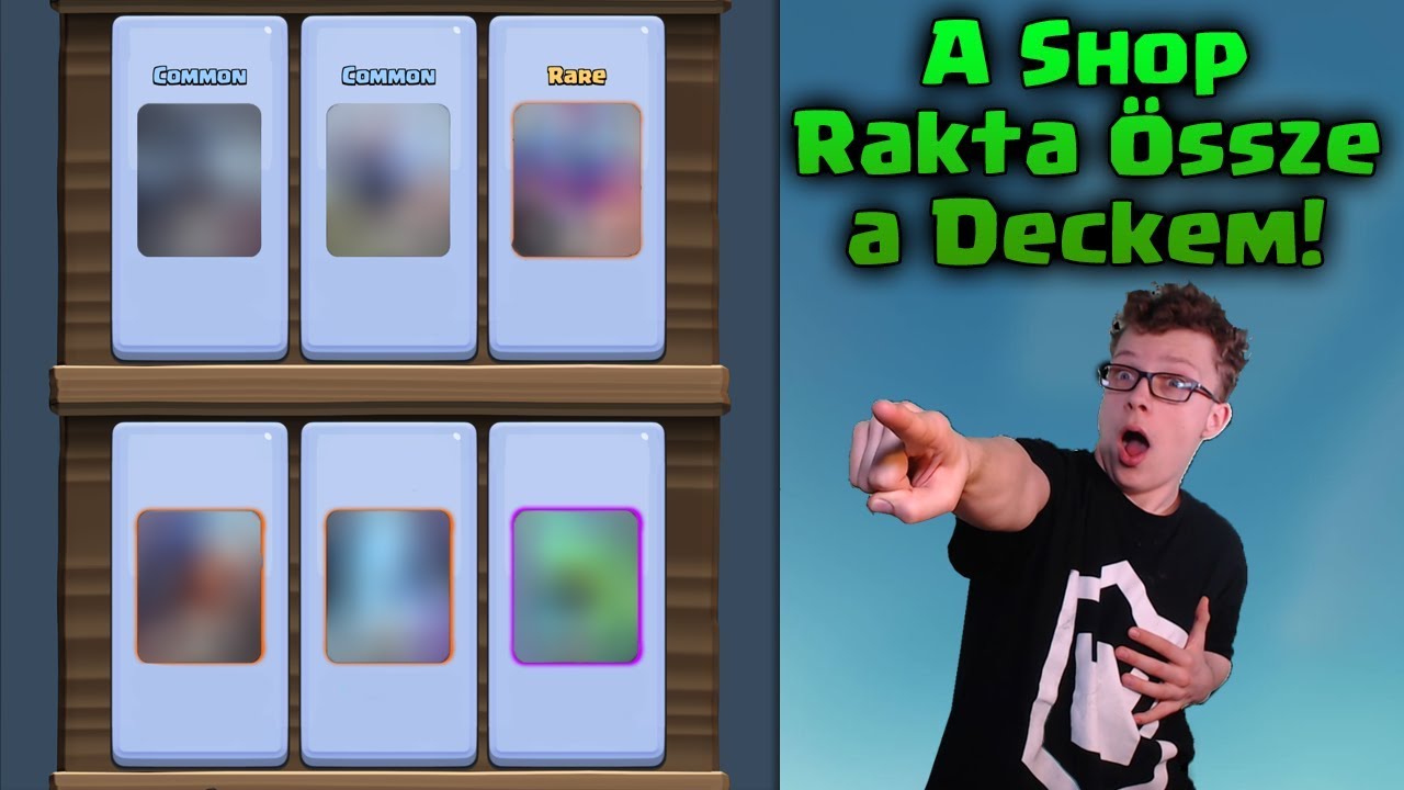A Shop Rakta Össze a Deckemet! | Clash Royale Magyarul