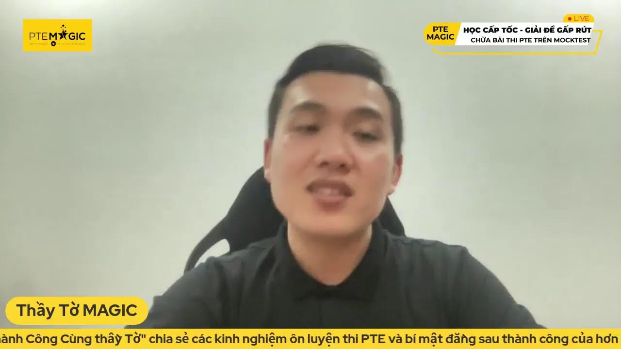 Giải PTE Test (Mock) Trực Tiếp Cùng Thầy Tờ.