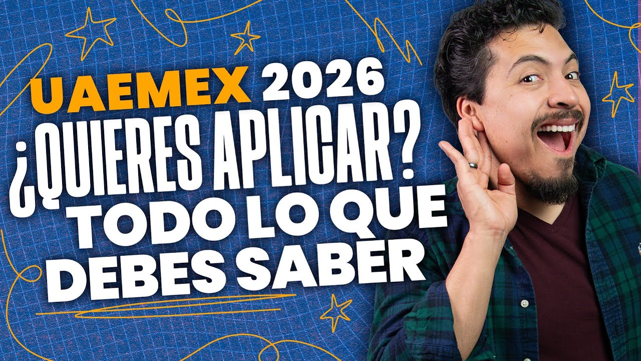 Examen de Admisión UAEMEX 2026: Guía Completa Antes de Iniciar tu Proceso