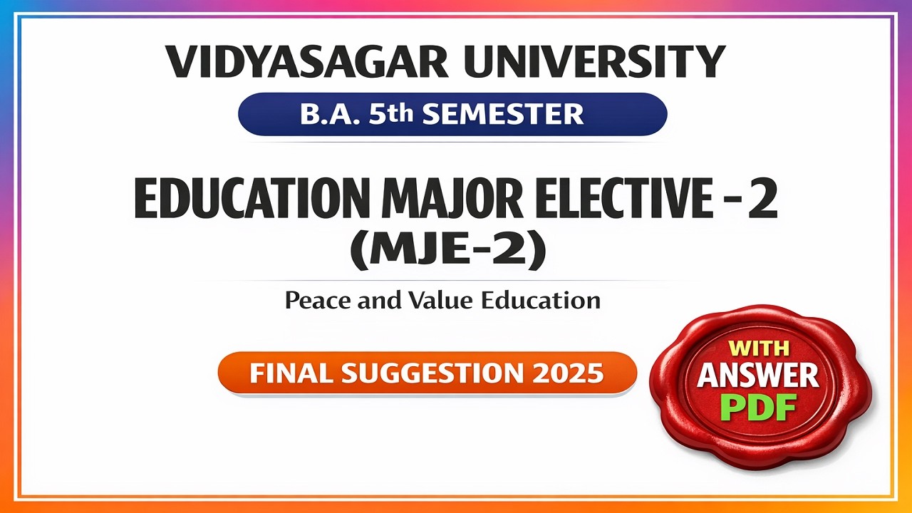 VU B.A. 5th SemesterEducation Major Elective - 2 Final Suggestion 2025 MJE- 2:  with answer pdf