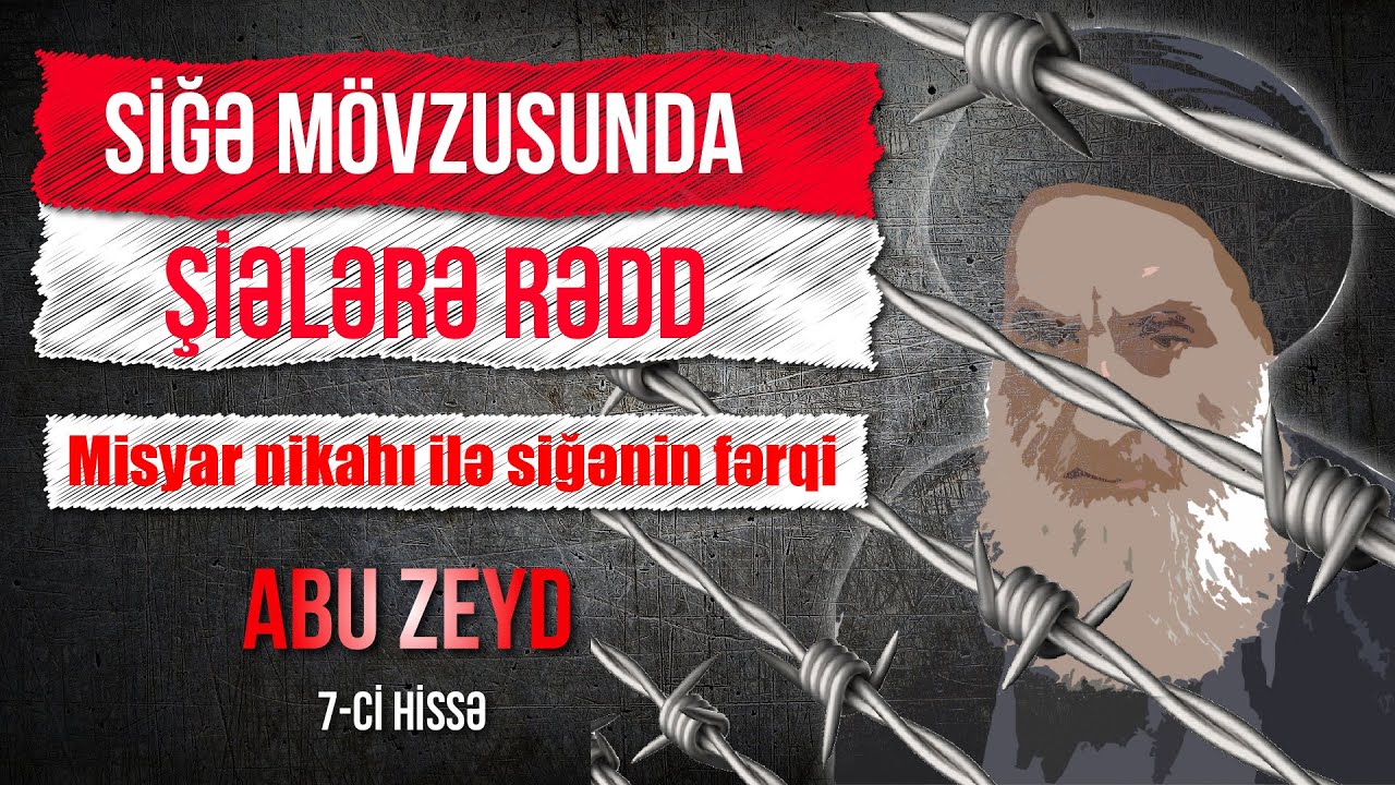 7. Misyar nikahı ilə siğənin fərqi \ Abu Zeyd