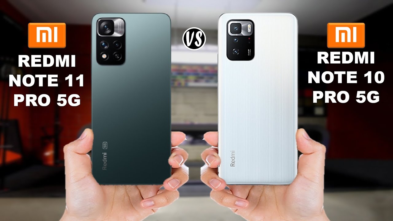 Redmi Note 11 Pro 5G vs Redmi Note 10 Pro 5G