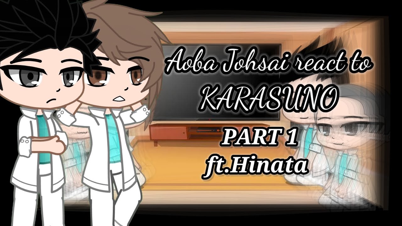 Aoba Johsai react to KARASUNO ][ PART 1][ Ft. Hinata ][ Enjoy watching ❤️]