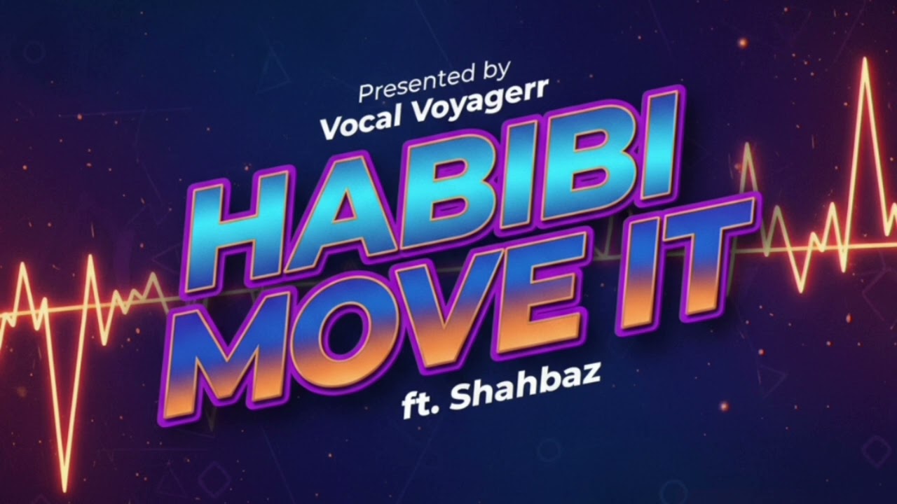 🔥 Habibi Move It - Shahbaz ft.| Official Music Video | New Arabic Dance Hit | Vocal Voyagerr