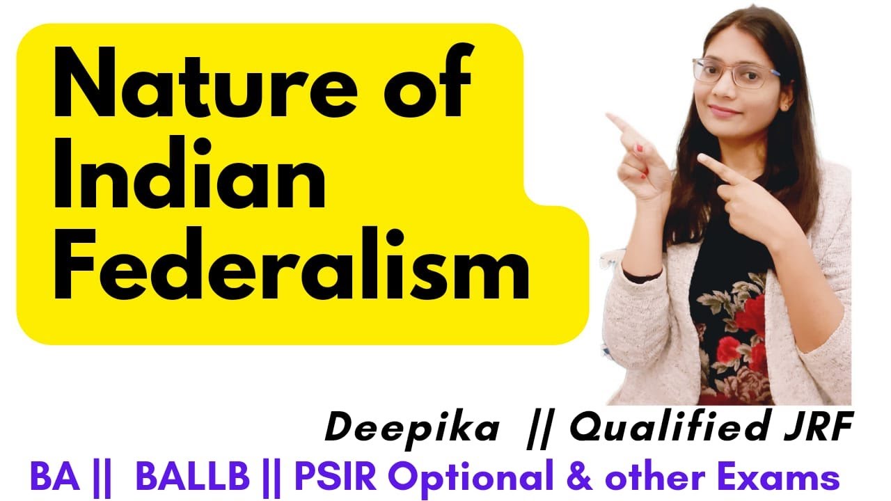 Nature of Indian Federalism || Indian Federalism || Deepika
