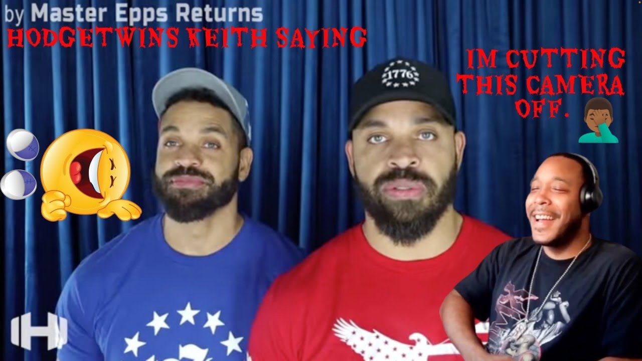 Hodgetwins | Keith Saying 