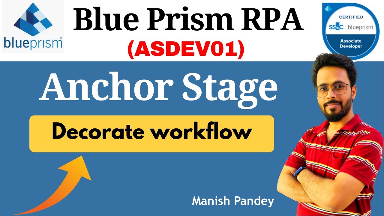 13. Anchor Stage in Blue Prism | Decorate and Organize Workflow (ASDEV01)