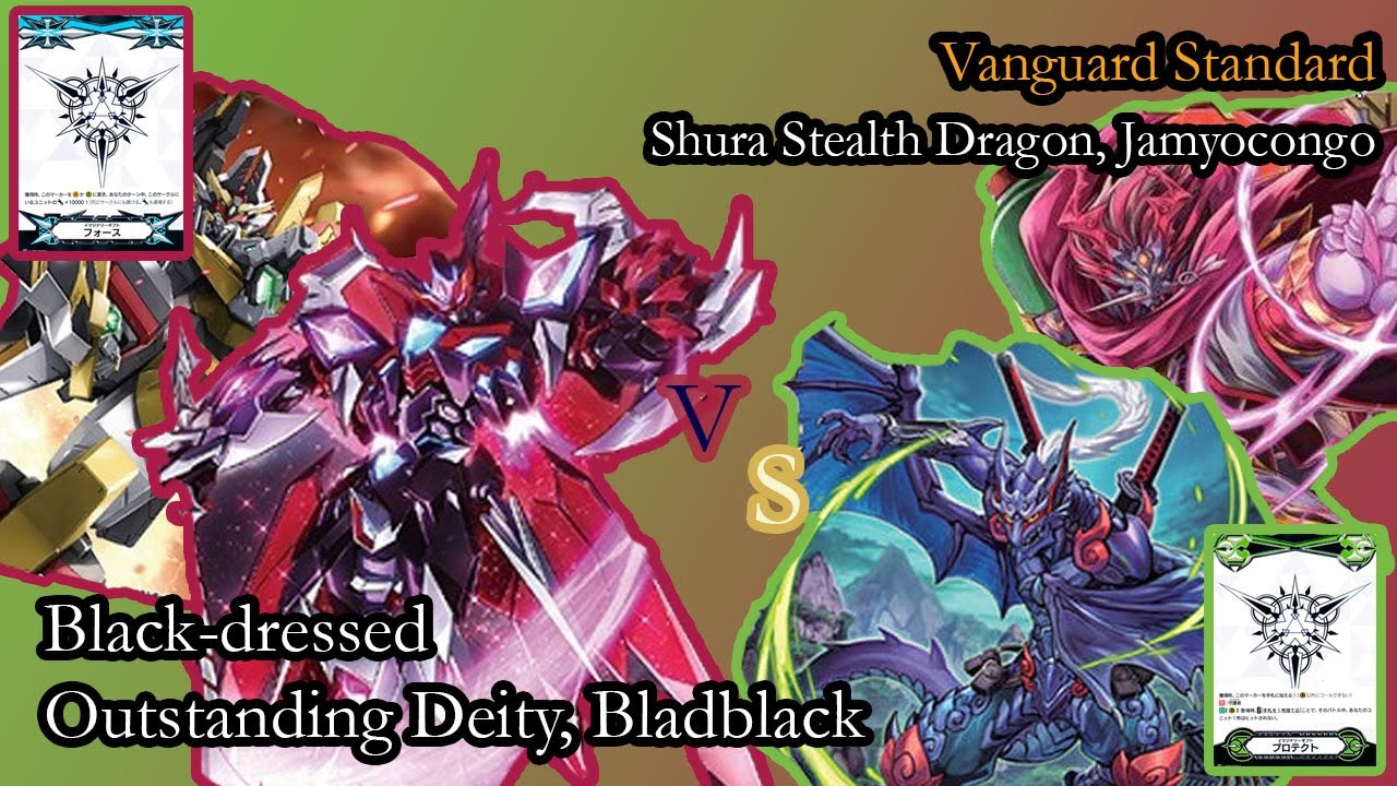 Vangaurd #59 Black-dressed Outstanding Deity, Bladblack vs Shura Stealth Dragon, Jamyocongo