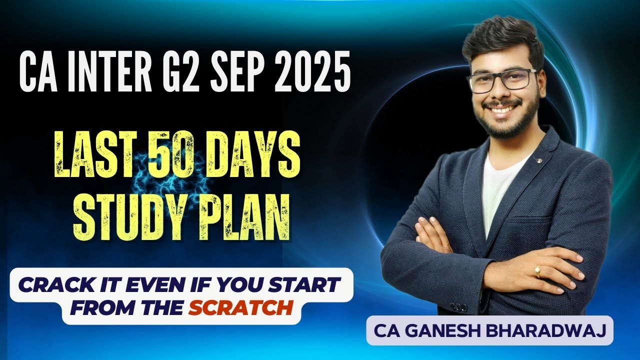 CA INTER GR 2 SEP 25 | CLEAR IN 50 DAYS STARTING FROM SCRATCH | POST RESULT STUDY PLAN
