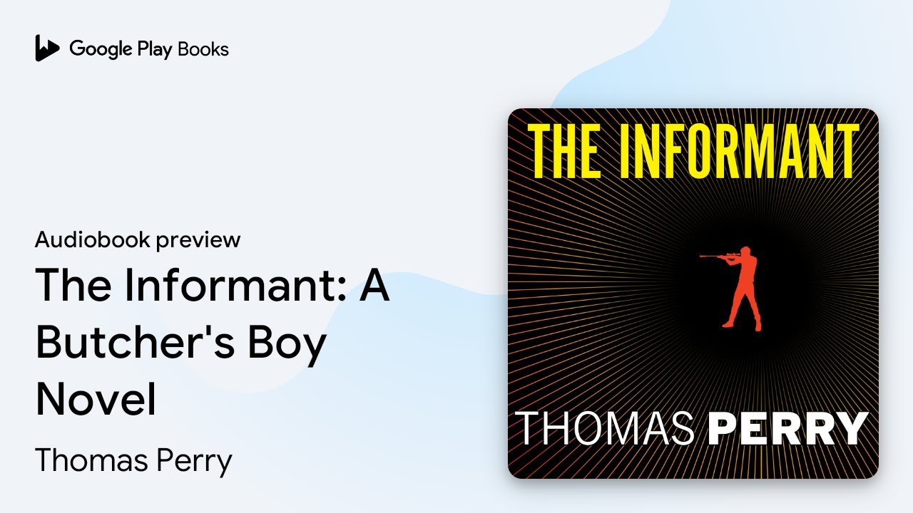 The Informant: A Butcher's Boy Novel by Thomas Perry &middot; Audiobook preview