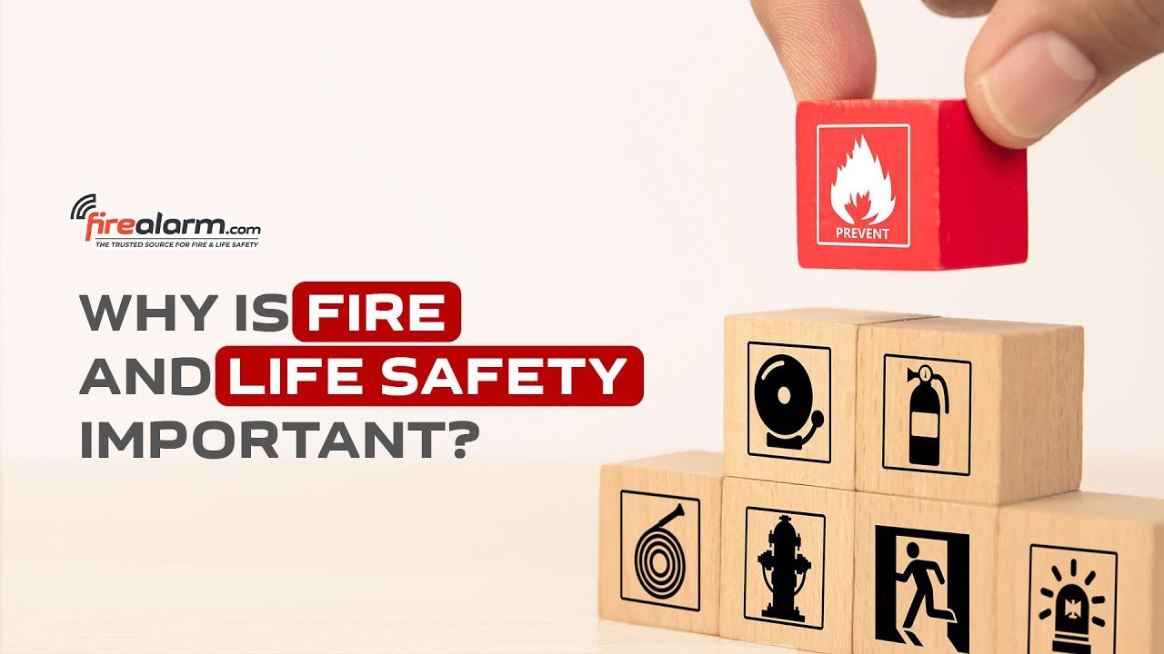 Why is Fire and Life Safety important?