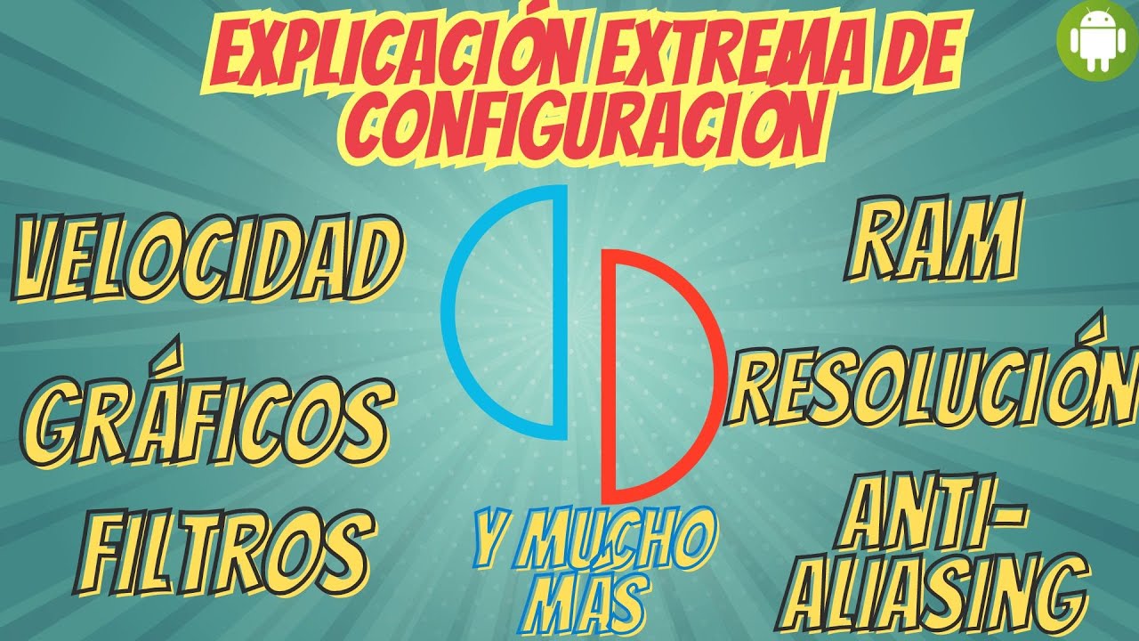 Configuración de Yuzu Extrema - Android (cada función explicada)