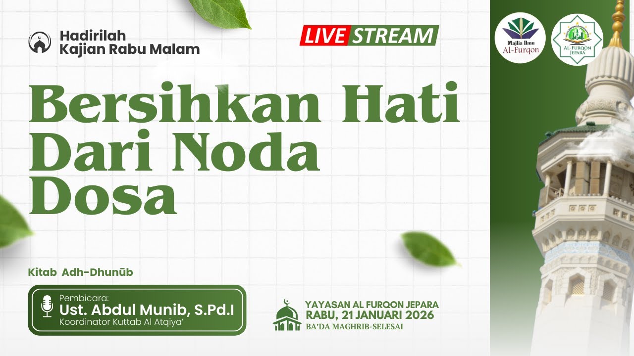 Kajian Ilmu Bersihkan Hati Dari Noda Dosa, Ust. Abdul Munib,S.Pd.I