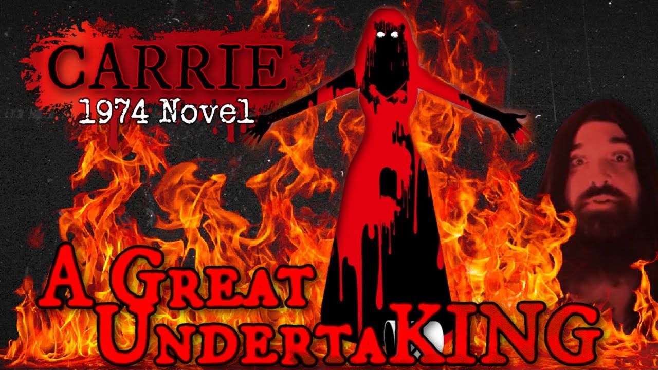 Carrie (1974 Novel) | King's Reign Begins & A Supervillain Origin Story | A Great UndertaKING