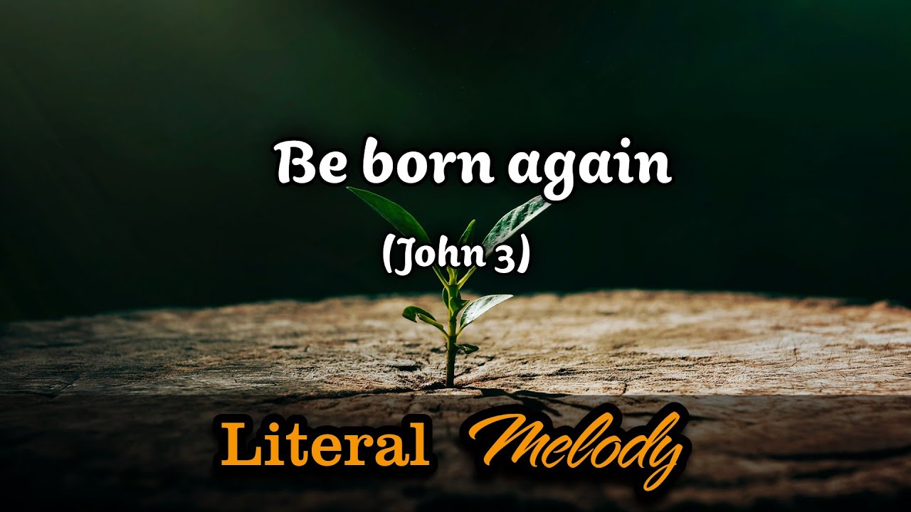 Be born again - Modern version
