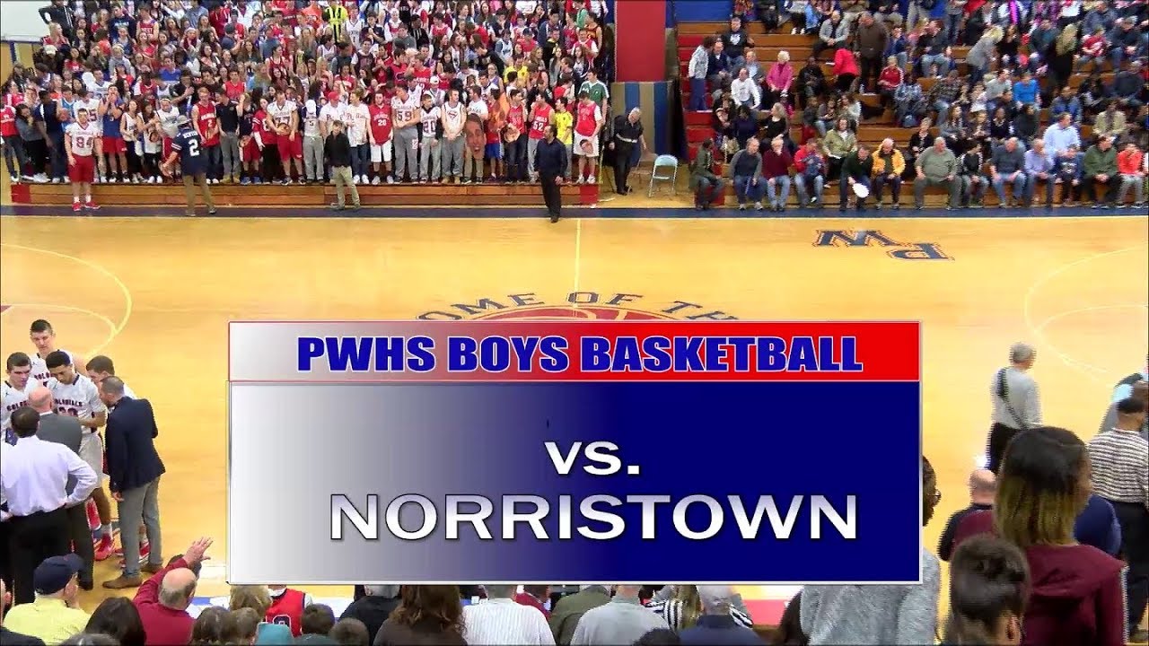 PWHS Boys Basketball vs. Norristown - 2/4/16  | PWHS Sports
