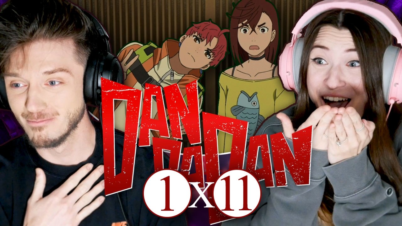 DAN DA DAN 1x11: 