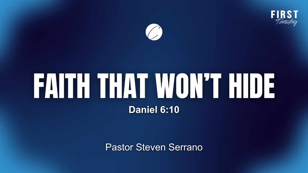 Faith That Won't Hide! // First Tuesday
