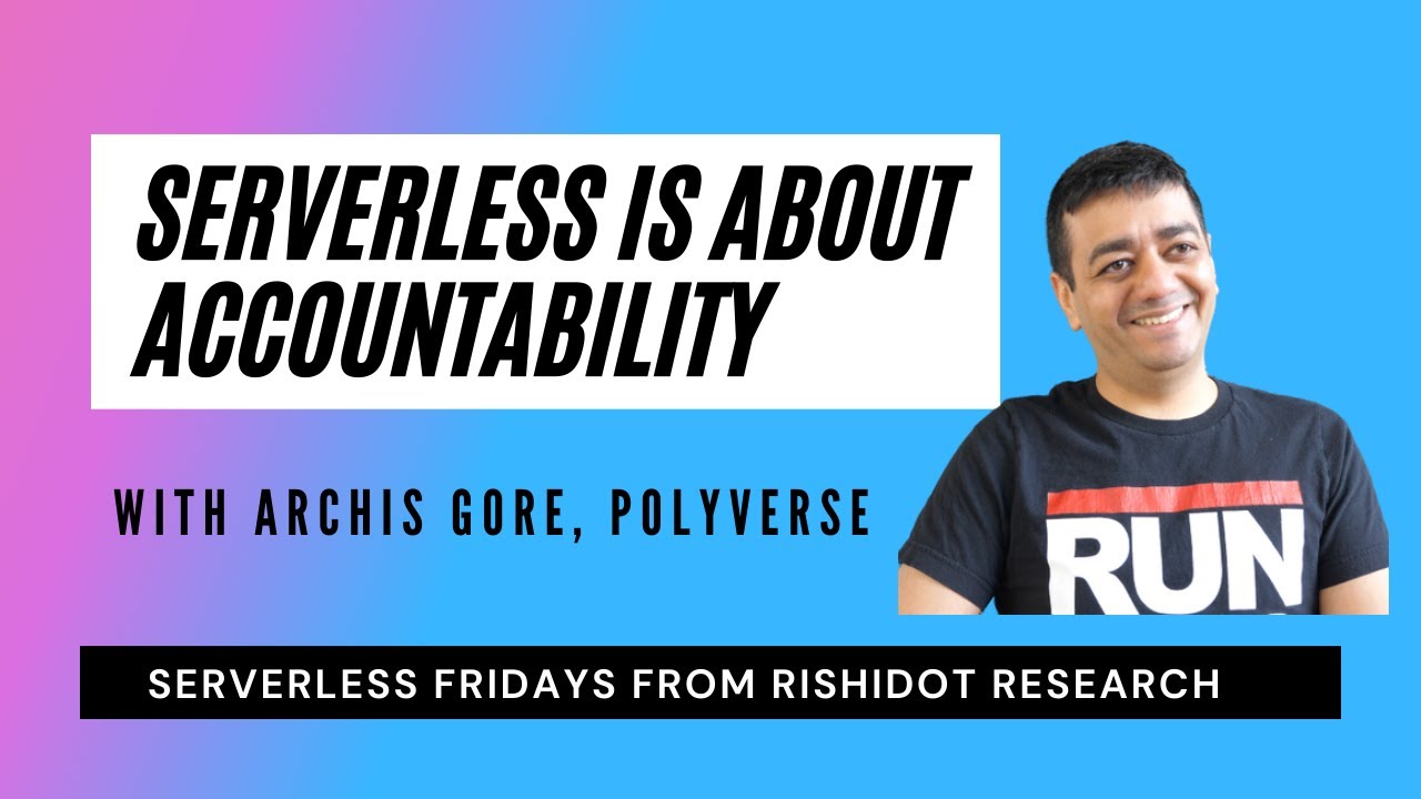 Serverless Is About Accountability