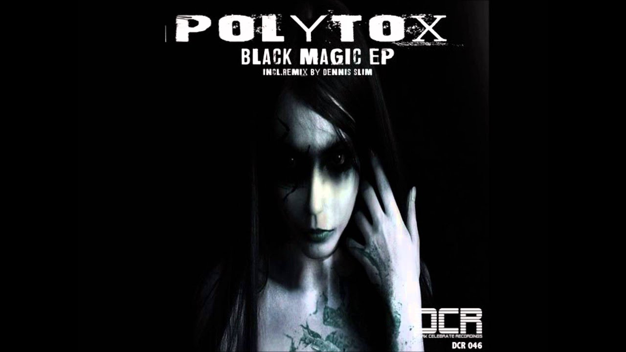 Polytox - Black Magic (Dennis Slim Remix)