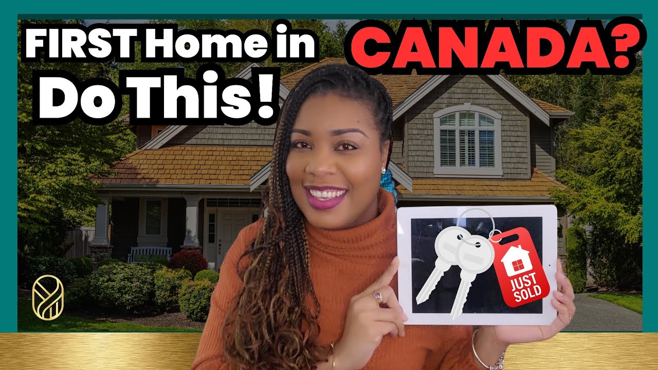 How to BUY a HOUSE in CANADA for the FIRST TIME?